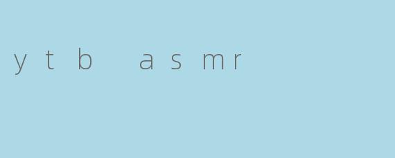 ytb asmr